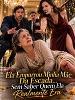 Ela Empurrou Minha Mãe Da Escada… Sem Saber Quem Ela Realmente Era