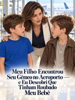 Meu Filho Encontrou Seu Gêmeo no Aeroporto — e Eu Descobri Que Tinham Roubado Meu Bebê